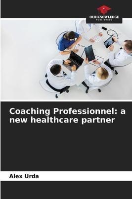 Coaching Professionnel: a new healthcare partner