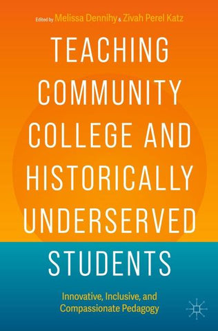 Teaching Community College and Historically Underserved Students