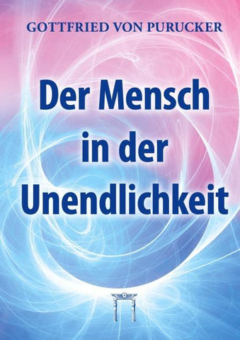 Der Mensch in der Unendlichkeit
