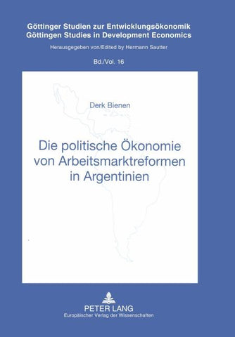 Die politische Ökonomie von Arbeitsmarktreformen in Argentinien