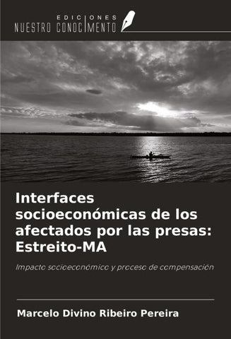 Interfaces socioeconómicas de los afectados por las presas: Estreito-MA