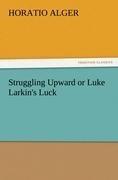 Struggling Upward or Luke Larkin's Luck