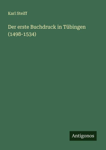 Der erste Buchdruck in Tübingen (1498-1534)