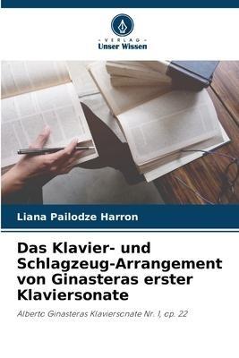 Das Klavier- und Schlagzeug-Arrangement von Ginasteras erster Klaviersonate