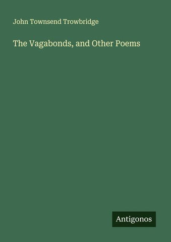 The Vagabonds, and Other Poems