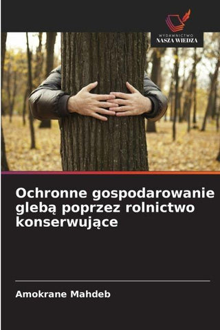 Ochronne gospodarowanie gleb¿ poprzez rolnictwo konserwuj¿ce