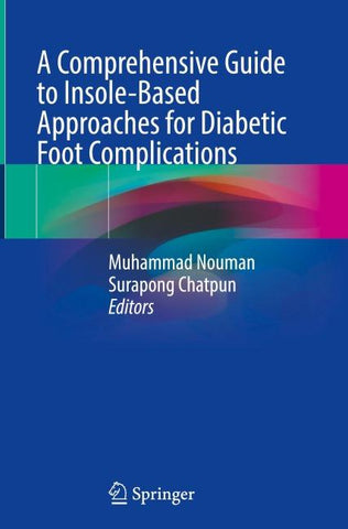 A Comprehensive Guide to Insole-Based Approaches for Diabetic Foot Complications