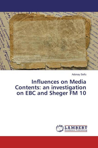Influences on Media Contents: an investigation on EBC and Sheger FM 10