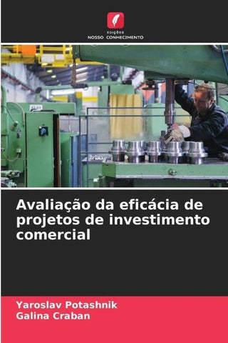Avaliação da eficácia de projetos de investimento comercial
