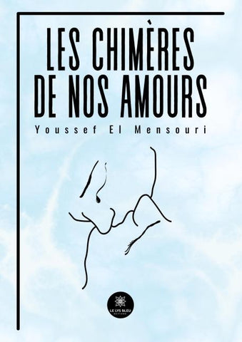 Les chimères de nos amours