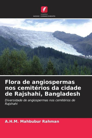 Flora de angiospermas nos cemitérios da cidade de Rajshahi, Bangladesh
