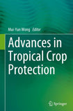 Advances in Tropical Crop Protection