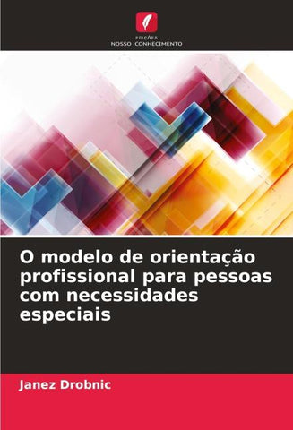 O modelo de orientação profissional para pessoas com necessidades especiais
