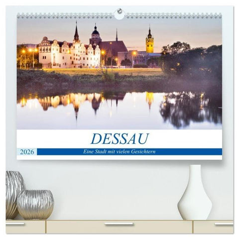 DESSAU - Eine Stadt mit vielen Gesichtern (hochwertiger Premium Wandkalender 2026 DIN A2 quer), Kunstdruck in Hochglanz