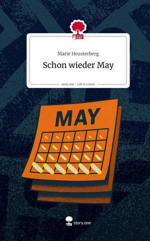 Schon wieder May. Life is a Story - story.one