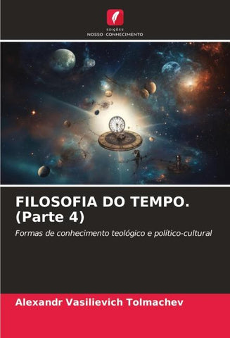 FILOSOFIA DO TEMPO. (Parte 4)