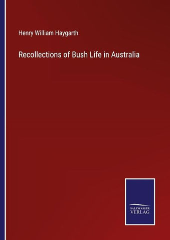 Recollections of Bush Life in Australia