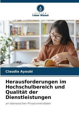 Herausforderungen im Hochschulbereich und Qualität der Dienstleistungen
