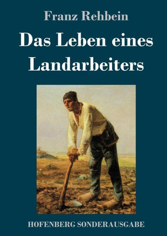 Das Leben eines Landarbeiters