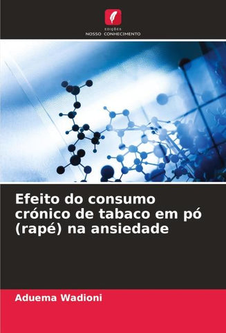 Efeito do consumo crónico de tabaco em pó (rapé) na ansiedade