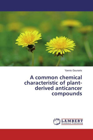 A common chemical characteristic of plant-derived anticancer compounds