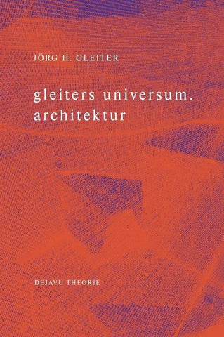 gleiters universum. architektur