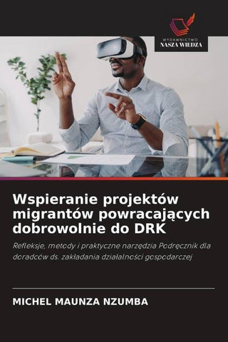 Wspieranie projektów migrantów powracaj¿cych dobrowolnie do DRK