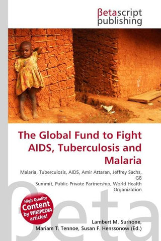 The Global Fund to Fight AIDS, Tuberculosis and Malaria