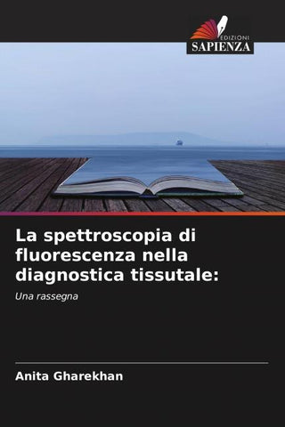 La spettroscopia di fluorescenza nella diagnostica tissutale: