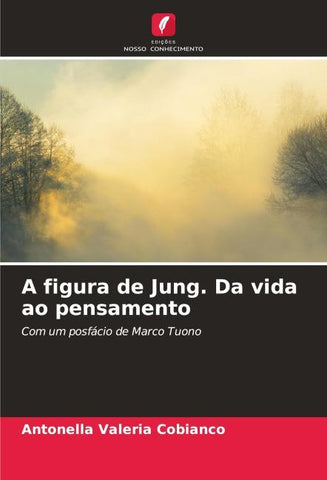 A figura de Jung. Da vida ao pensamento