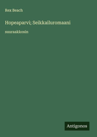 Hopeaparvi; Seikkailuromaani