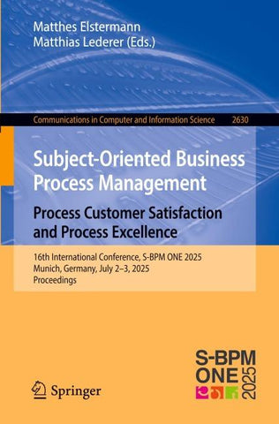 Subject-Oriented Business Process Management. Process Customer Satisfaction and Process Excellence