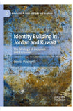 Identity Building in Jordan and Kuwait