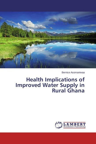 Health Implications of Improved Water Supply in Rural Ghana