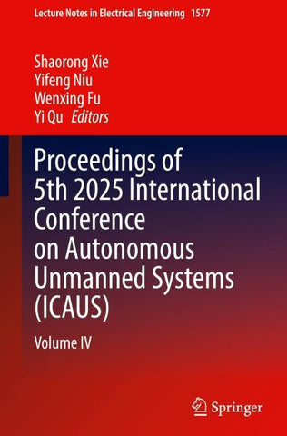 Proceedings of 5th 2025 International Conference on Autonomous Unmanned Systems (ICAUS)