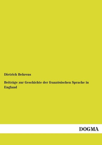 Beiträge zur Geschichte der französischen Sprache in England