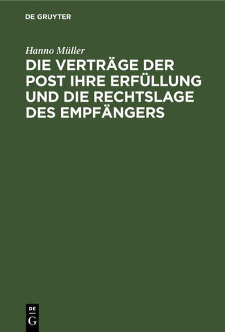 Die Verträge der Post ihre Erfüllung und die Rechtslage des Empfängers