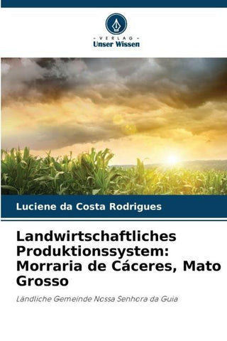 Landwirtschaftliches Produktionssystem: Morraria de Cáceres, Mato Grosso