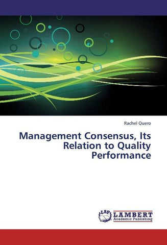 Management Consensus, Its Relation to Quality Performance