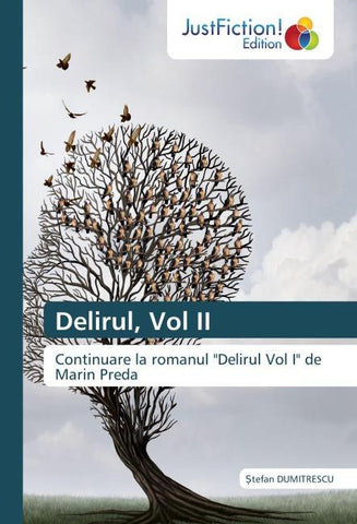 Delirul, Vol II