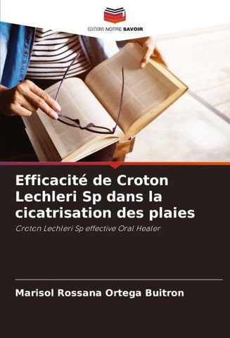Efficacité de Croton Lechleri Sp dans la cicatrisation des plaies