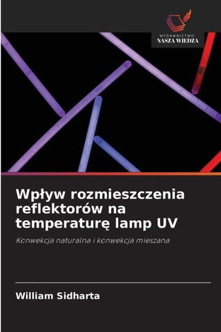 Wp¿yw rozmieszczenia reflektorów na temperatur¿ lamp UV