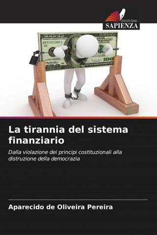 La tirannia del sistema finanziario