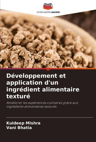 Développement et application d'un ingrédient alimentaire texturé