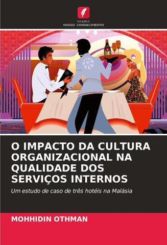 O IMPACTO DA CULTURA ORGANIZACIONAL NA QUALIDADE DOS SERVIÇOS INTERNOS