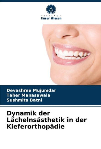 Dynamik der Lächelnsästhetik in der Kieferorthopädie