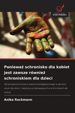 Poniewa¿ schronisko dla kobiet jest zawsze równie¿ schroniskiem dla dzieci