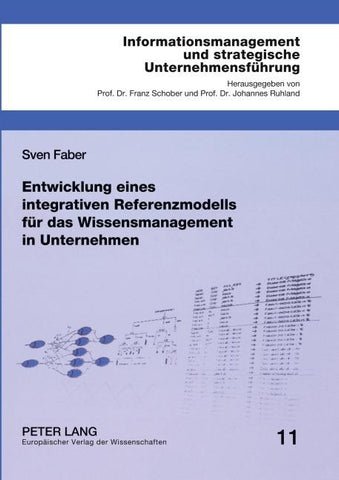 Entwicklung eines integrativen Referenzmodells für das Wissensmanagement in Unternehmen