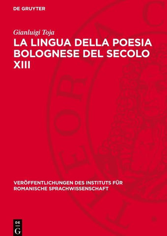 La lingua della poesia bolognese del secolo XIII