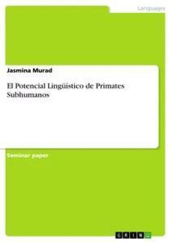 El Potencial Lingüístico de Primates Subhumanos